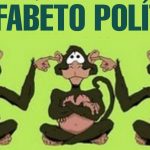 «EL ANALFABETISMO POLÍTICO»